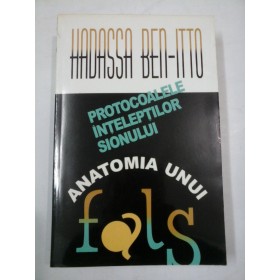 PROTOCOALELE INTELEPTILOR SIONULUI; ANATOMIA UNUI FALS - HADASSA BEN-ITTO